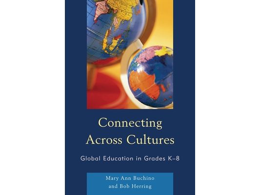 Connecting Across Cultures: Global Education in Grades K-8