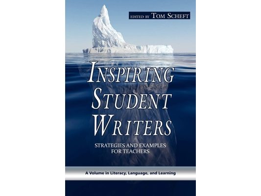 Inspiring Student Writers: Strategies and Examples for Teachers (PB)
