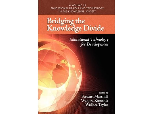 Bridging the Knowledge Divide: Educational Technology for Development