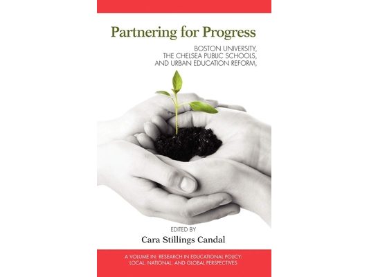 Partnering for Progress: Boston University, the Chelsea Public Schools, and Twenty Years of Urban Education Reform