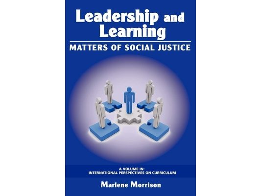 Leadership and Learning: Matters of Social Justice