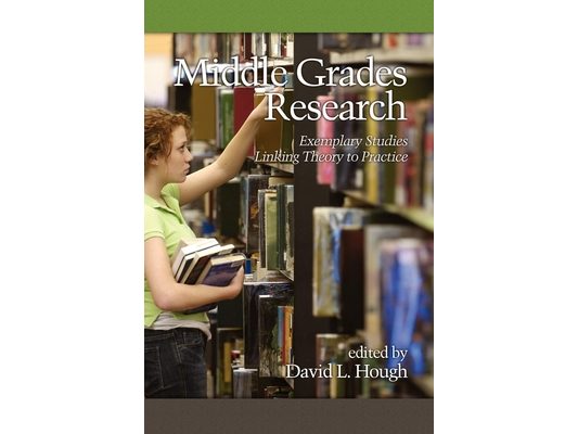Middle Grades Research: Exemplary Studies Linking Theory to Practice