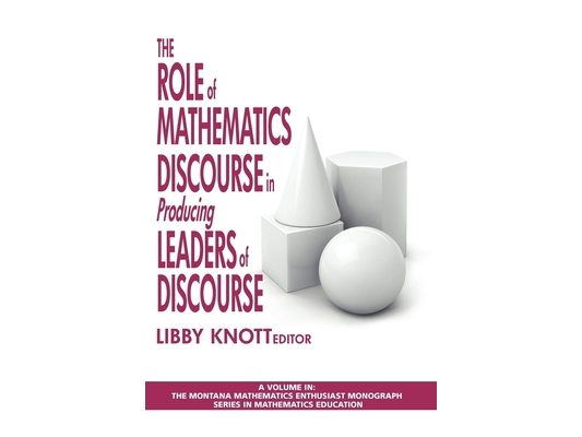 The Role of Mathematics Discourse in Producing Leaders of Discourse