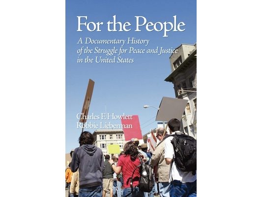For the People: A Documentary History of the Struggle for Peace and Justice in the United States (PB)