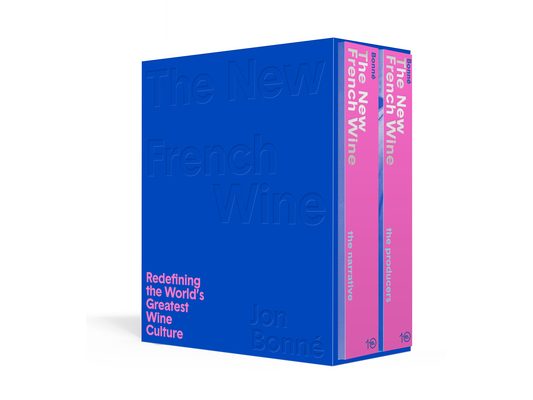 The New French Wine [Two-Book Boxed Set]: Redefining the World's Greatest Wine Culture