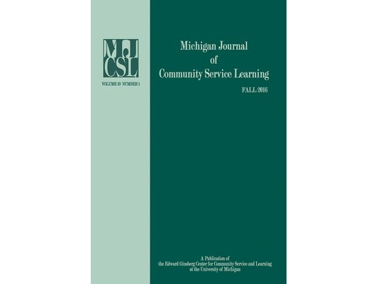 Michigan Journal of Community Service Learning: Volume 23 Number 1 - Fall 2016