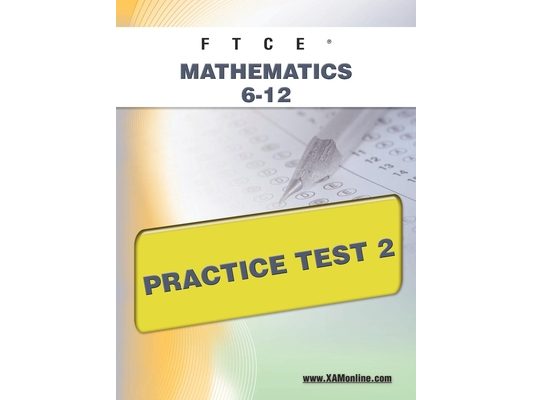 FTCE Mathematics 6-12 Practice Test 2
