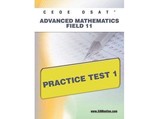 Ceoe Osat Advanced Mathematics Field 11 Practice Test 1