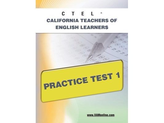 Ctel California Teachers of English Learners Practice Test 1