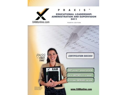 Praxis Educational Leadership: Administration and Supervision 0411