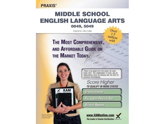 Praxis Middle School English Language Arts 0049, 5049 Teacher Certification Study Guide Test Prep