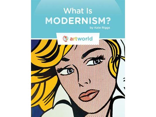 What Is Modernism?
