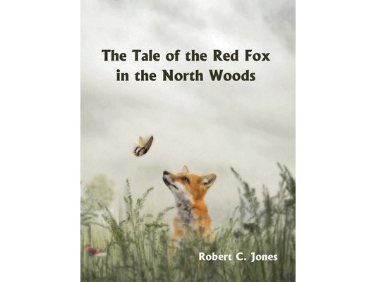 The Tale of the Red Fox in the North Woods