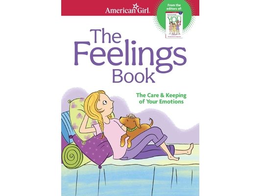 The Feelings Book: The Care and Keeping of Your Emotions