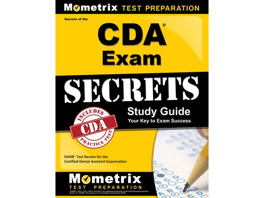 Secrets of the CDA Exam Study Guide: DANB Test Review for the Certified Dental Assistant Examination
