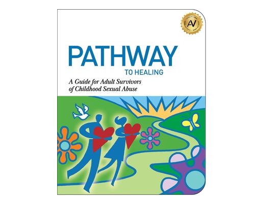 Pathway to Healing: A Guide for Adult Survivors of Childhood Sexual Abuse
