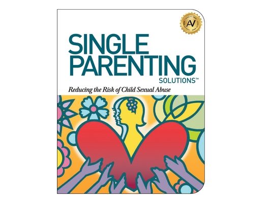 Single Parenting Solutions: Reducing the Risk of Child Sexual Abuse