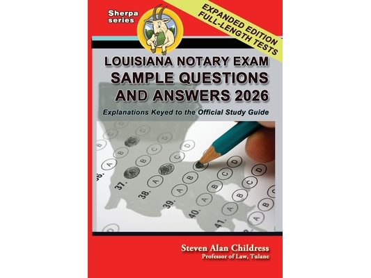 Louisiana Notary Exam Sample Questions and Answers 2026: Explanations Keyed to the Official Study Guide