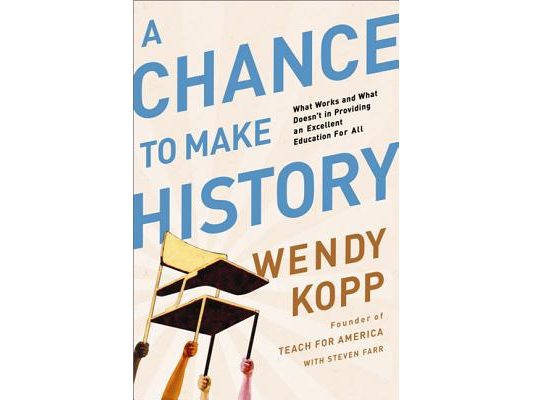A Chance to Make History: What Works and What Doesn't in Providing an Excellent Education for All