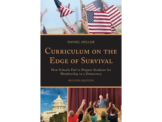 Curriculum on the Edge of Survival: How Schools Fail to Prepare Students for Membership in a Democracy