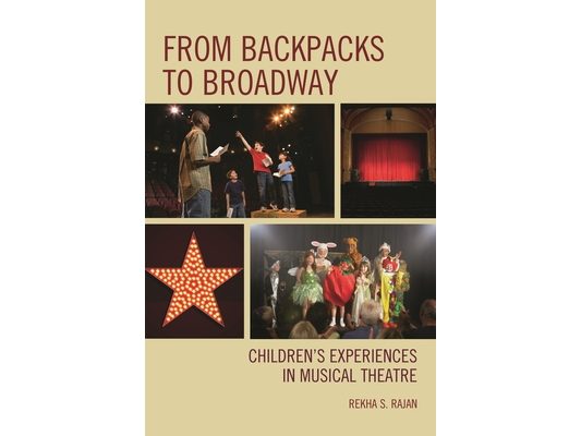 From Backpacks to Broadway: Children's Experiences in Musical Theatre