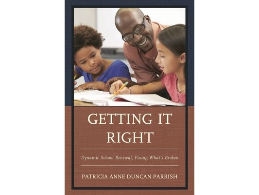 Getting It Right: Dynamic School Renewal, Fixing What's Broken