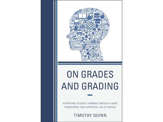 On Grades and Grading: Supporting Student Learning through a More Transparent and Purposeful Use of Grades