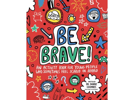 Be Brave!