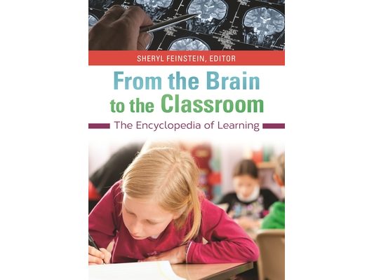 From the Brain to the Classroom: The Encyclopedia of Learning