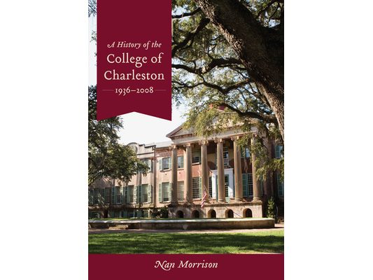 A History of the College of Charleston, 1936-2008