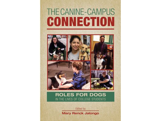 The Canine-Campus Connection: Roles for Dogs in the Lives of College Students