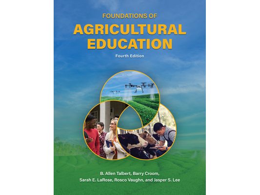 Foundations of Agricultural Education, Fourth Edition
