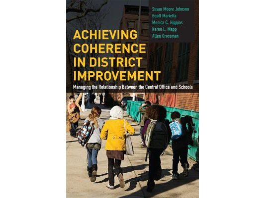Achieving Coherence in District Improvement: Managing the Relationship Between the Central Office and Schools