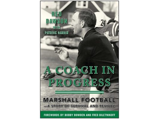 A Coach in Progress: Marshall Football?a Story of Survival and Revival