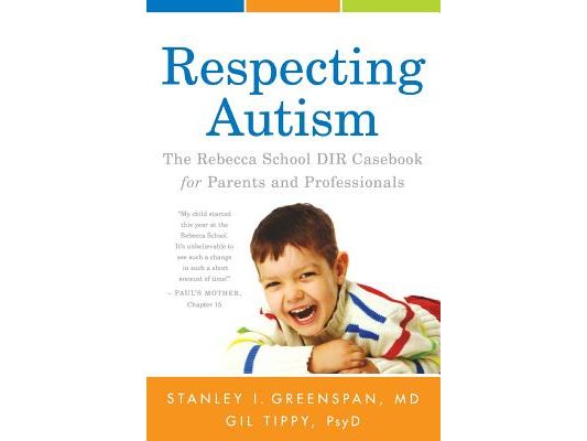 Respecting Autism: The Rebecca School DIR Casebook for Parents and Professionals