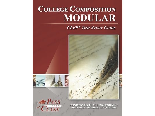 College Composition Modular CLEP Test Study Guide