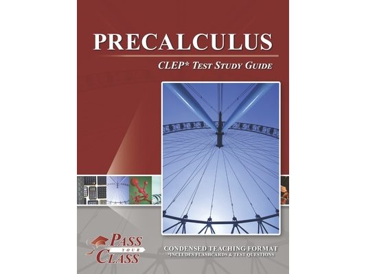 Precalculus CLEP Test Study Guide