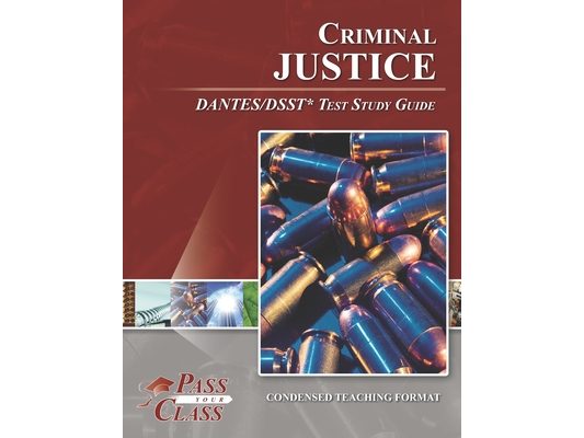 Criminal Justice DANTES/DSST Test Study Guide