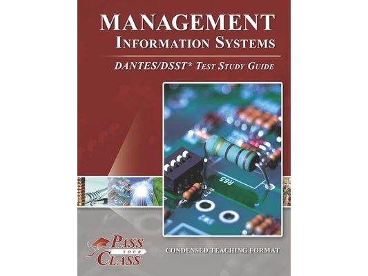 Management Information Systems DANTES/DSST Test Study Guide