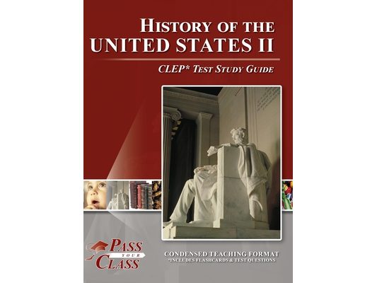 History of the United States 2 CLEP Test Study Guide
