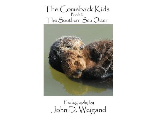 "The Comeback Kids" Book 2, The Southern Sea Otter
