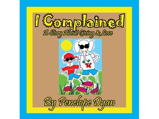 I complained -- A Story About Giving & Love