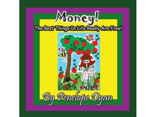 Money! The Best Things In Life Really Are Free!