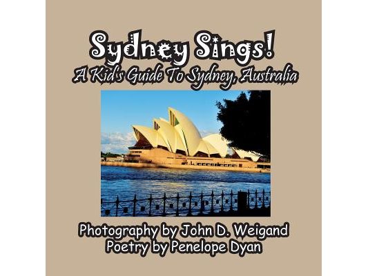Sydney Sings! A Kid's Guide To Sydney, Australia