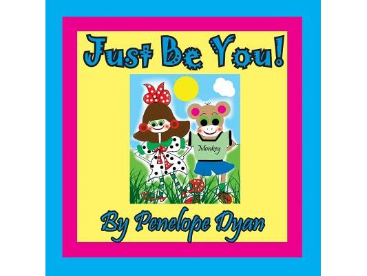 Just Be You!