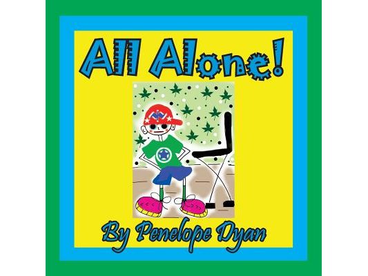 All Alone!