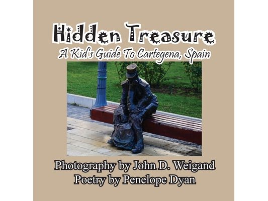 Hidden Treasure --- A Kid's Guide To Cartegena, Spain