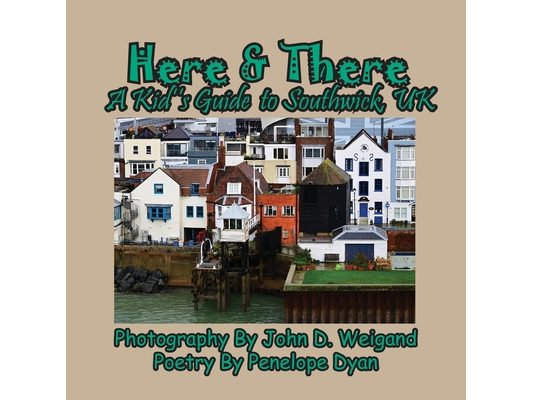 Here & There --- A Kid's Guide To Southwick, UK