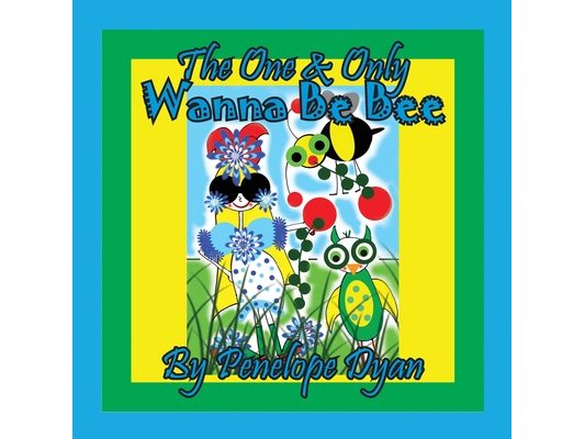 The One & Only Wanna be Bee