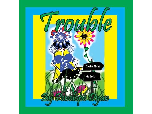 Trouble